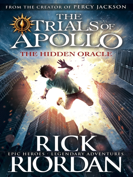 Title details for The Hidden Oracle (The Trials of Apollo Book 1) by Rick Riordan - Wait list